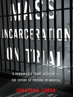 Mass Incarceration on Trial